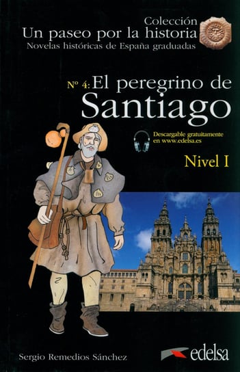 Paseo por la historia: Peregrino a Santiago + audio Sergio Sanchez Remedios