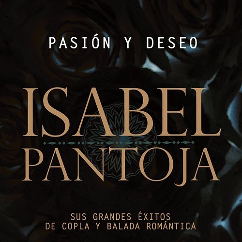 Pasion Y Deseo (Sus Grandes Exitos De La Copla Y De La Balada Romantica) Isabel Pantoja