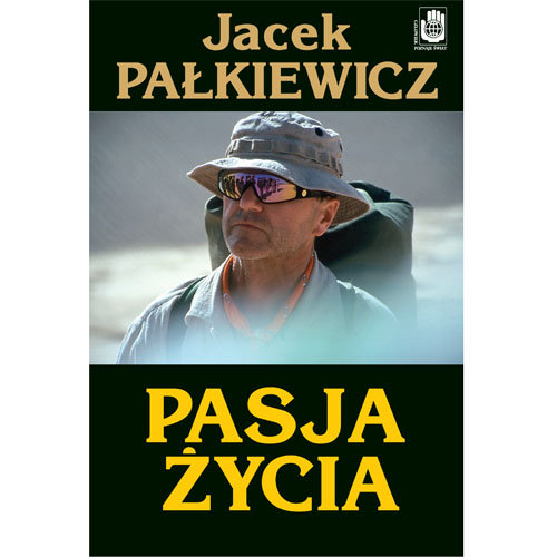 Pasja życia Pałkiewicz Jacek