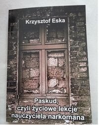 Paskud, czyli życiowe lekcje nauczyciela narkomana Eska Krzysztof