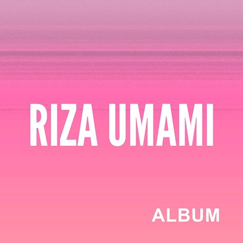 Pasrah Tono, Riza Umami