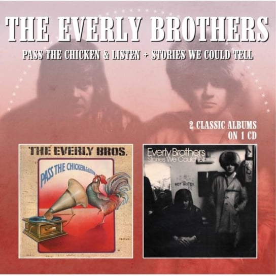 Pass The Chicken & Listen / Stories We Could Tell The Everly Brothers
