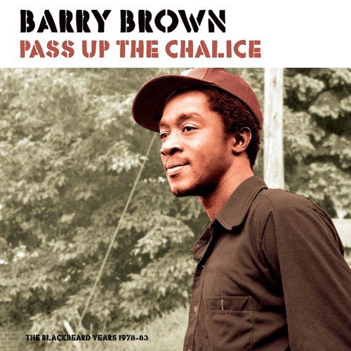 Pass Up The Chalice Brown Barry