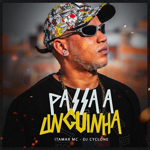 Passa a Linguinha Itamar Mc & DJ Cyclone