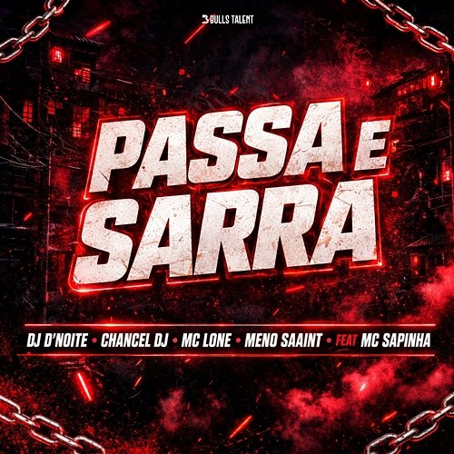PASSA E SARRA Mc Sapinha, Dj D'noite, Chancel DJ, MC LONE, Meno Saaint