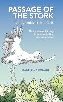Passage of the Stork, Delivering the Soul Lenagh Madeleine