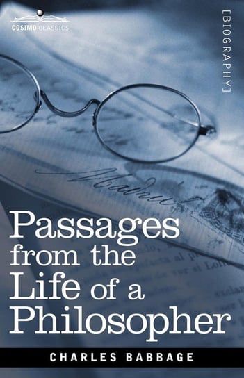 Passages from the Life of a Philosopher Babbage Charles