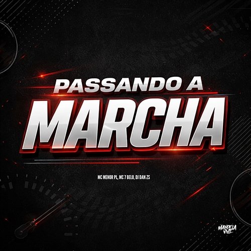 Passando a Marcha Mc 7 Belo, Mc Menor PL, DJ Dan zs