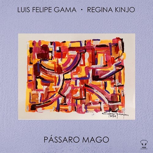 Pássaro Mago Luis Felipe Gama & Regina Kinjo