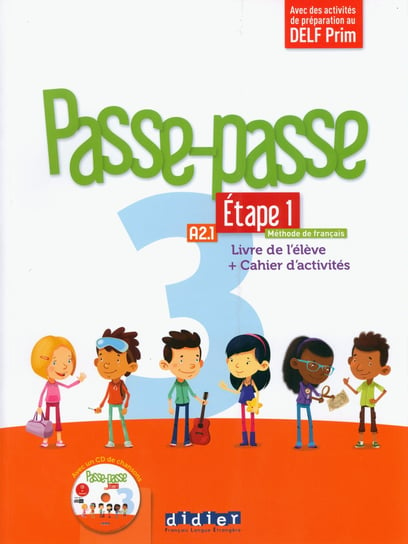 Passe-Passe 3. Etape 1. Podręcznik + ćwiczenia + CD Opracowanie zbiorowe