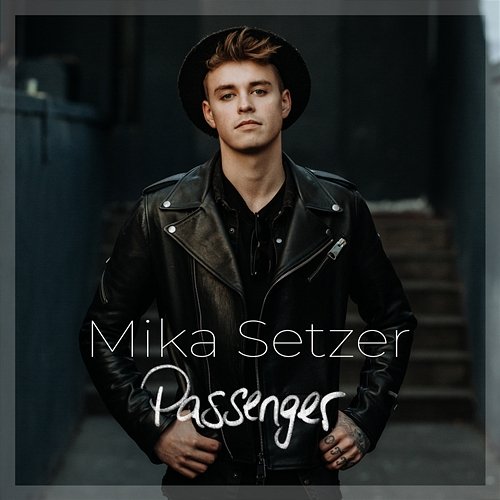 Passenger Mika Setzer