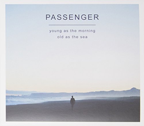 Passenger - Young As The Morning ... Standard Passenger