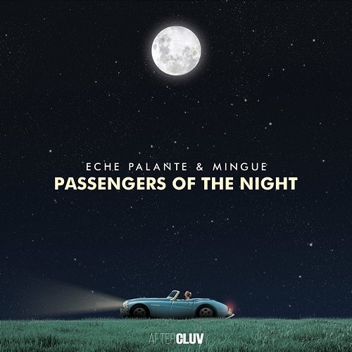 Passengers Of The Night Eche Palante, Mingue
