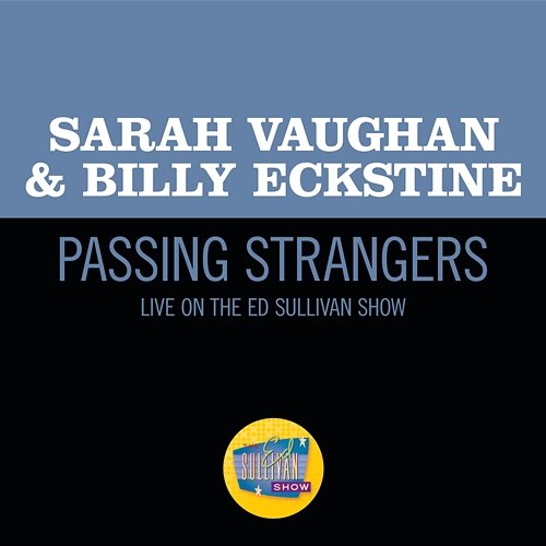 Passing Strangers Sarah Vaughan, Billy Eckstine