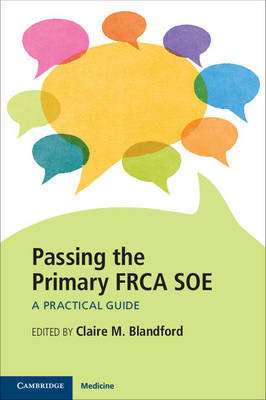 Passing the Primary FRCA SOE Blandford Claire M.