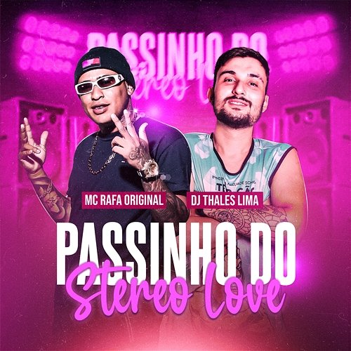 Passinho do Stereo Love MC Rafa Original & Dj Thales Lima