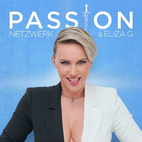 Passion Netzwerk feat. Eliza G