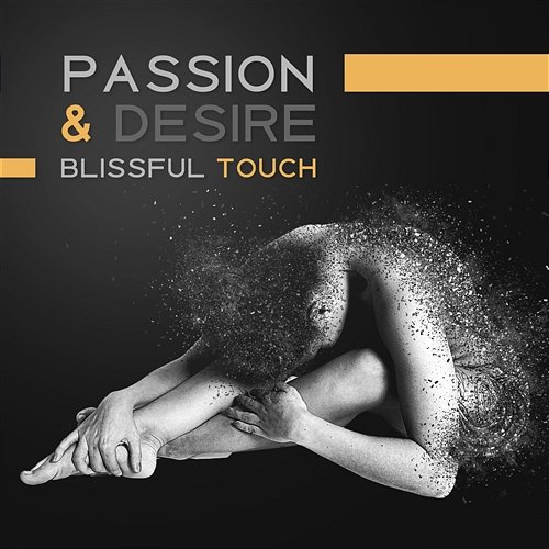 Passion & Desire: Blissful Touch, Tantra Zen Meditation, Erotic Massage, Sensual New Age Music for Yoga, Spa Relaxation, Nature Sounds Tantra Yoga Masters