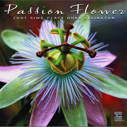 Passion Flower - Zoot Sims Plays Duke Ellington Zoot Sims
