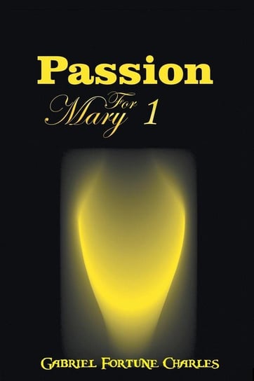 Passion for Mary Charles Gabriel Fortune