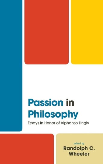 Passion in Philosophy Rowman & Littlefield Publishing Group Inc
