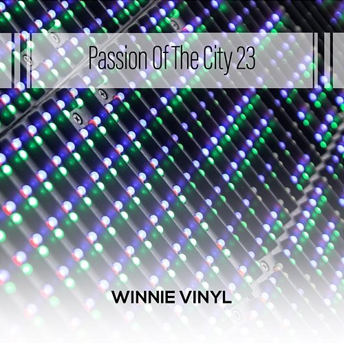 Passion Of The City 23 Winnie Vinyl