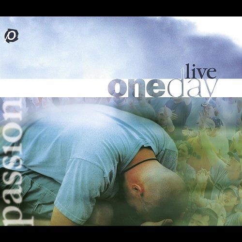 Passion: OneDay Live Passion