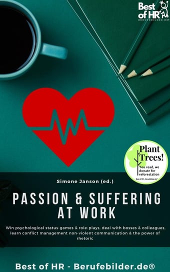 Passion & Suffering at Work Simone Janson