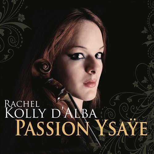 Passion Ysaye Rachel Kolly d'Alba