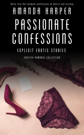 Passionate Confessions Amanda Harper