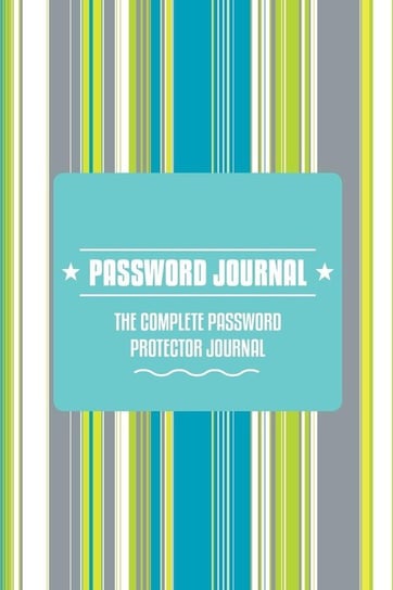 Password Journal -The Complete Password Protector Scott Colin