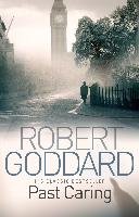 Past Caring Goddard Robert