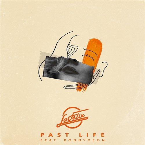 Past Life La Felix feat. Bonnydeon