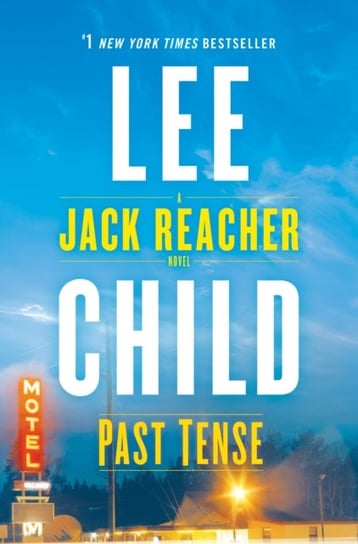 Past Tense: A Jack Reacher Novel Lee Child