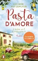 Pasta d'amore - Liebe auf Sizilianisch Hutzenlaub Lucinde