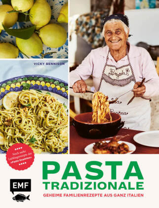 Pasta Tradizionale - Noch mehr Lieblingsrezepte der "Pasta Grannies" Edition Michael Fischer