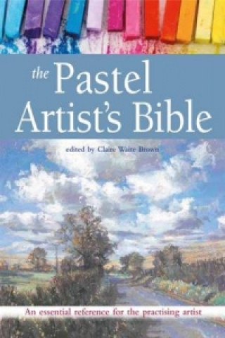 Pastel Artist's Bible Brown Claire Waite