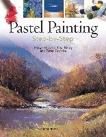 Pastel Painting Step-by-Step Evans Margaret