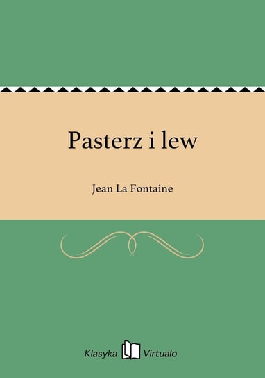 Pasterz i lew La Fontaine Jean