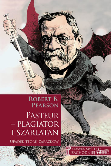 Pasteur - plagiator i szarlatan Robert B. Pearson