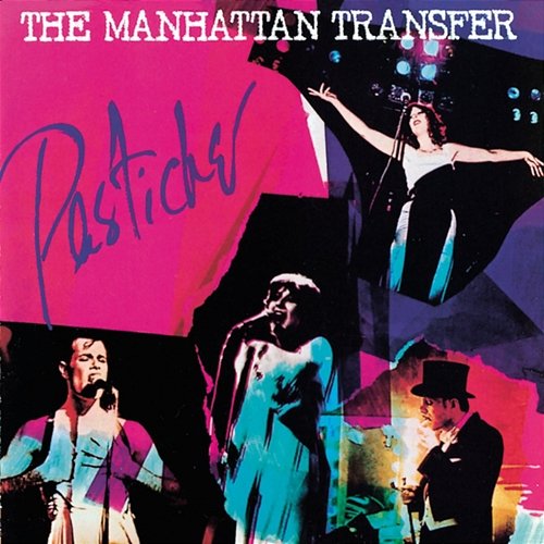 Pastiche The Manhattan Transfer