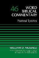 Pastoral Epistles, Volume 46 Zondervan