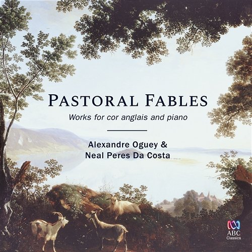Pastoral Fables Alexandre Oguey, Neal Peres Da Costa