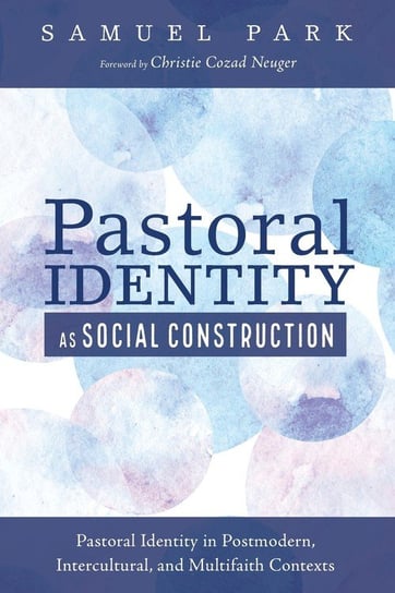 Pastoral Identity as Social Construction Park Samuel