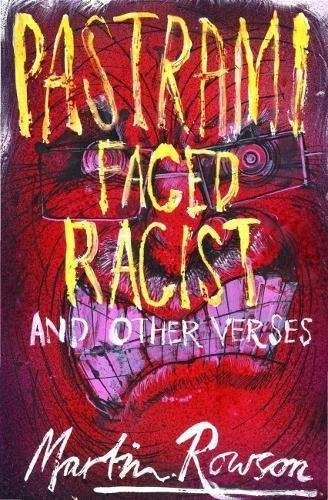 Pastrami Faced Racist and Other Verses Rowson Martin