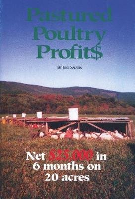 Pastured Poultry Profits Salatin Joel