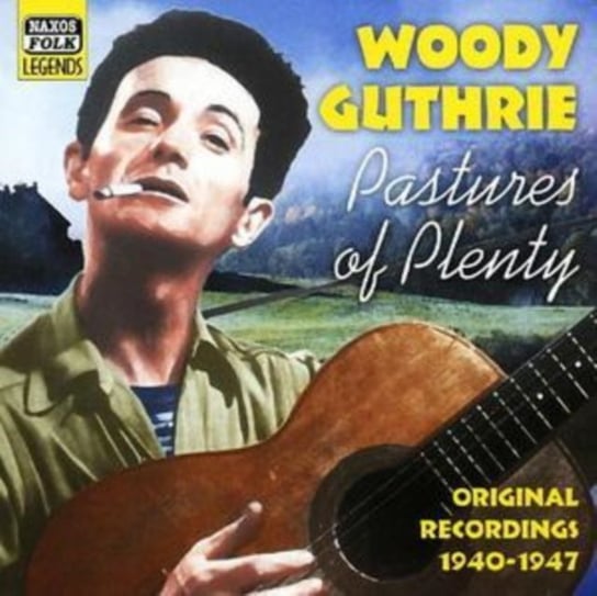 Pastures Of Plenty Guthrie Woody
