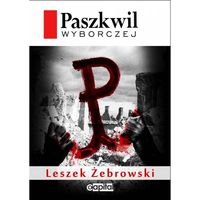 Paszkwil Wyborczej Żebrowski Leszek