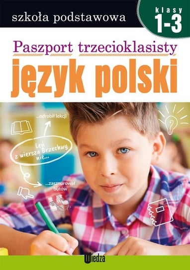 Paszport trzecioklasisty. Język polski. Klasy 1-3. Szkoła podstawowa Opracowanie zbiorowe
