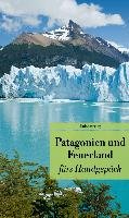 Patagonien und Feuerland fürs Handgepäck Unionsverlag